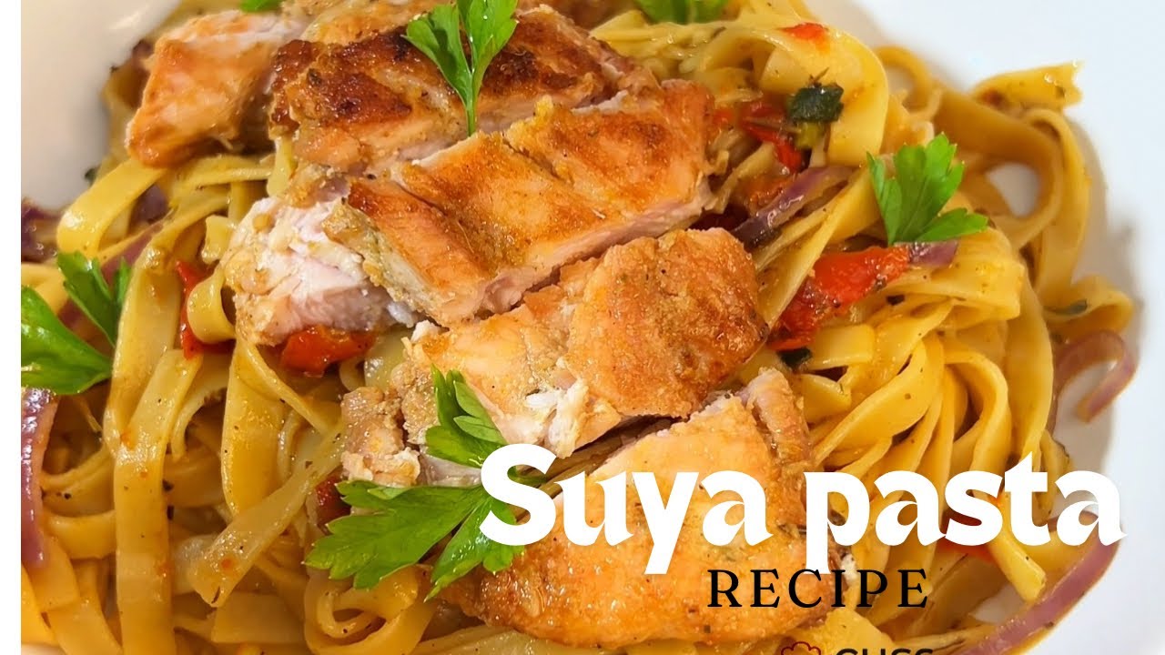 Pasta π |nigerian chicken suya | chef Amors