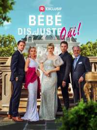 Bébé, dis juste oui !