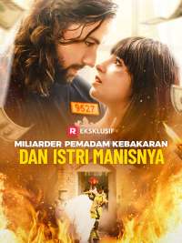 Miliarder Pemadam Kebakaran dan Istri Manisnya