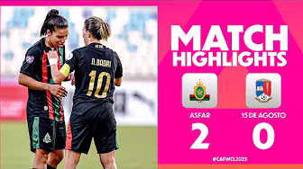 AS FAR 2–0 15 De Agosto | #CAFWCL2025 | Group Stages | MD3