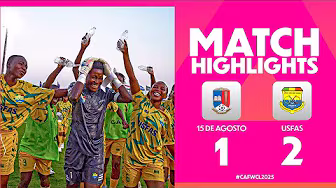 15 de Agosto 1-2 USFAS | #CAFWCL2025 | Group Stages | MD1