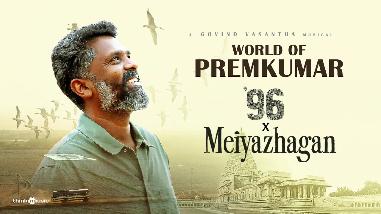 World Of Premkumar | 96 x Meiyazhagan | Govind Vasantha