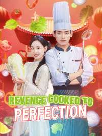 Revenge Cooked to Perfection