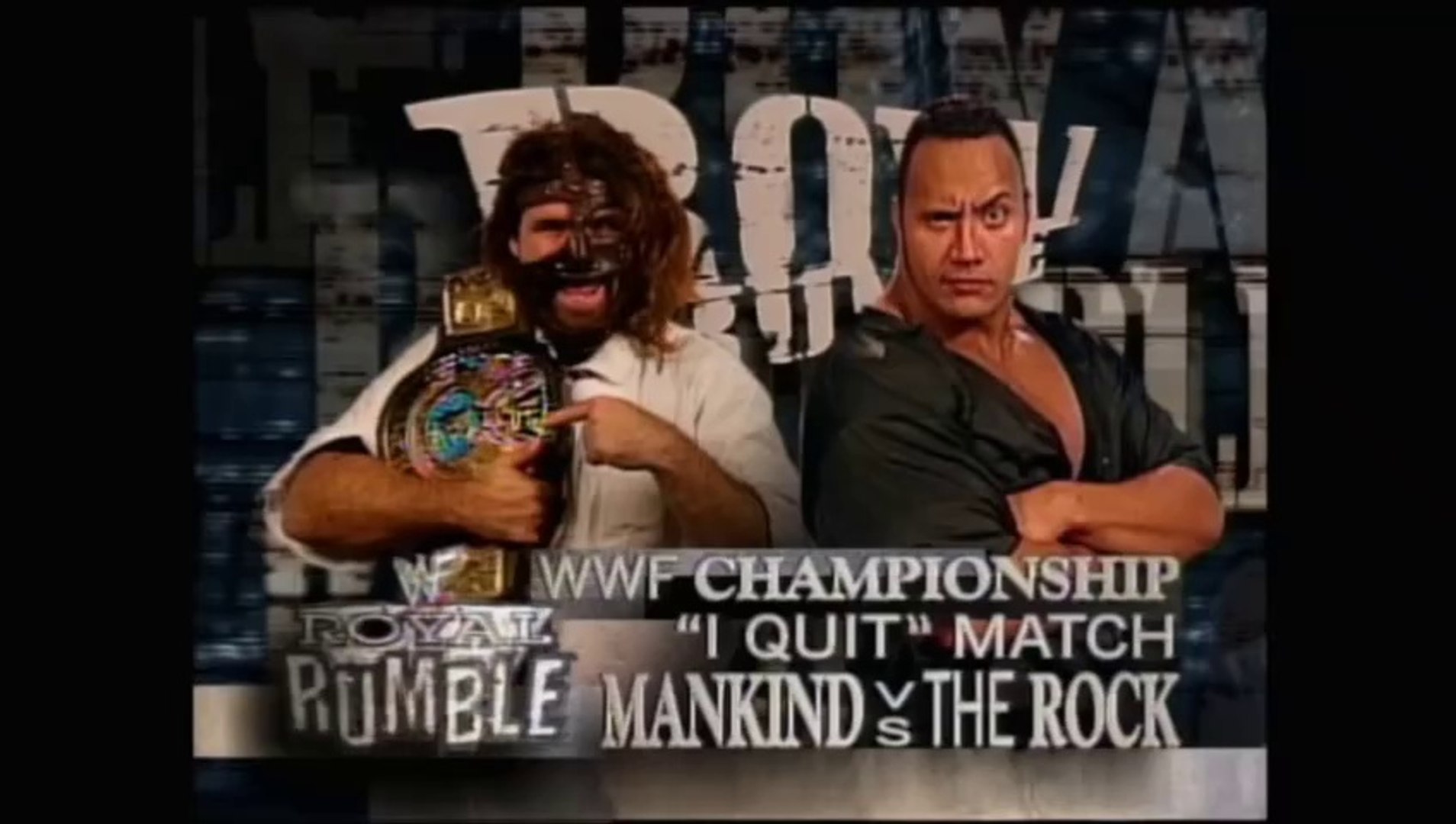 WWF Royal Rumble 1999 - Mankind vs The Rock (I Quit Match, WWF Championship) background