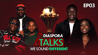 Africa’s Stories Start Here | Episode 3 | Diaspora Talks: “We Sound Different”