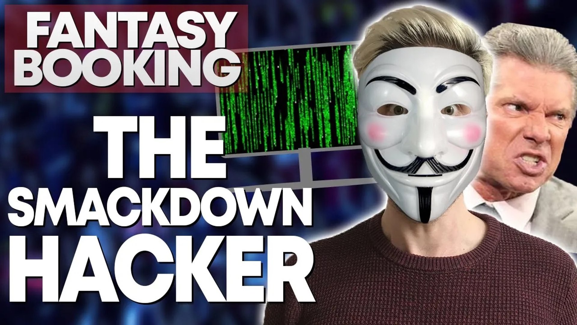 How Adam Would Book... The Smackdown Hacker backdrop
