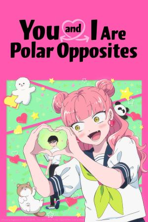 You and I Are Polar Opposites [Version française]