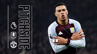 ROGERS DOUBLE SINKS UNITED 😮‍💨 | PITCHSIDE | Aston Villa v Manchester United