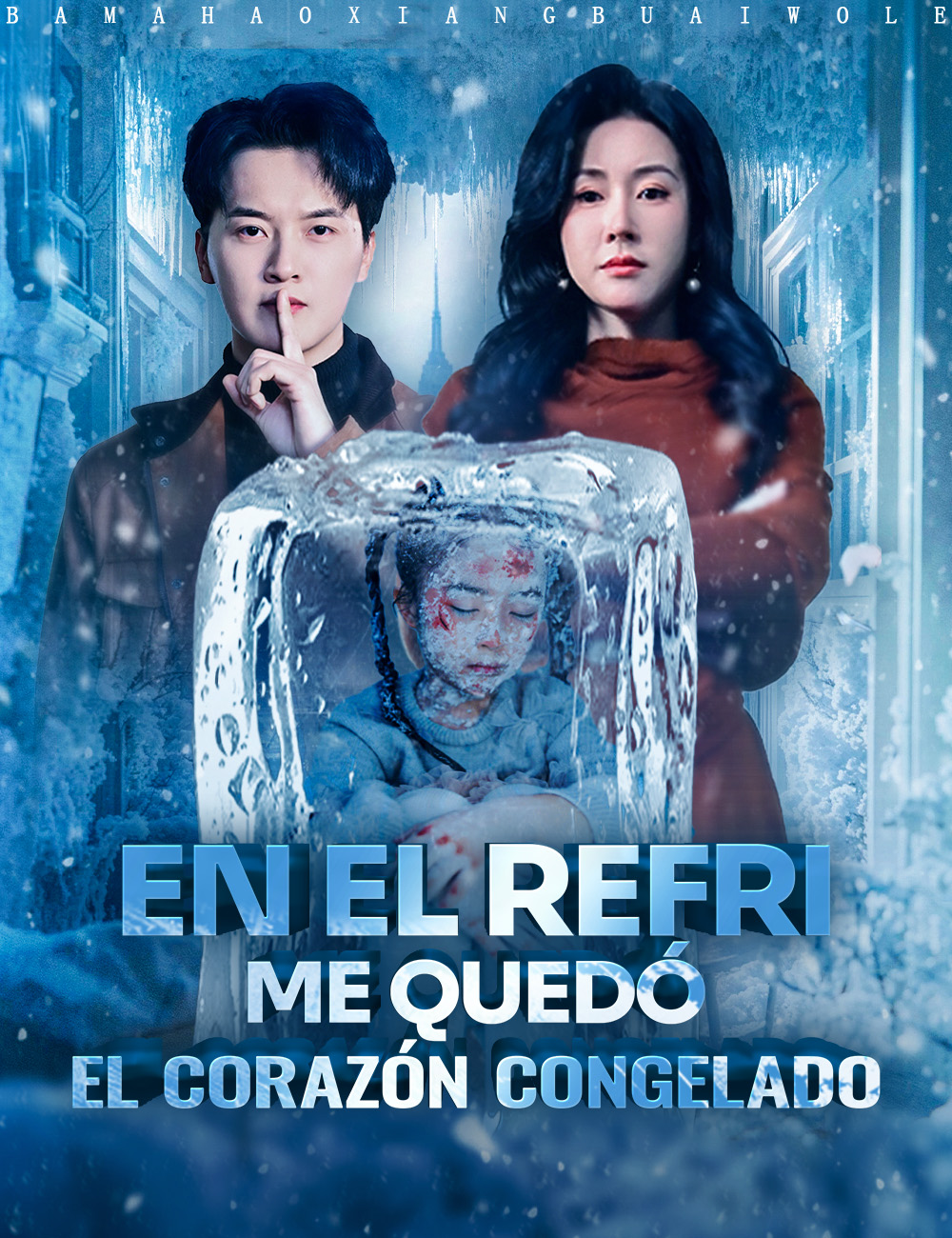 En el refri, me quedó el corazón congelado poster