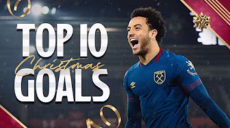 Bellamy's Banger, Felipe Anderson Finesse & MORE! ⚒️ | West Ham's Top 10 Goals At Christmas