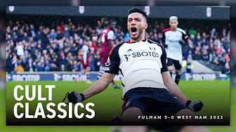 CULT CLASSICS | Fulham 5-0 West Ham United 2023 | Harry Wilson rocket in five goal thrashing 🚀
