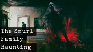 Smurl haunting