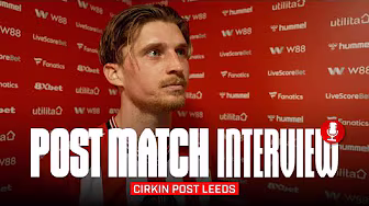 "I'll never forget it" | Cirkin On Premier League Debut | Post Match Interview
