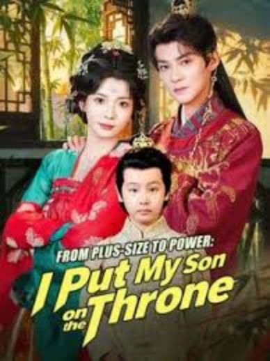 From Plus-Size to Power I Put My Son on the Throne [English] poster
