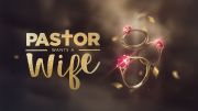 Pastor Wants A Wife