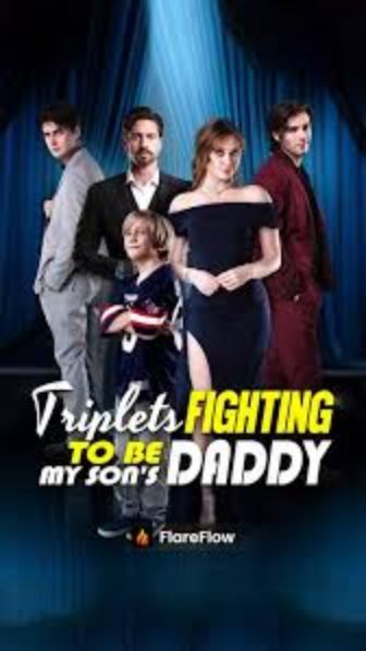 Triplets Fighting to be My Son's Father poster