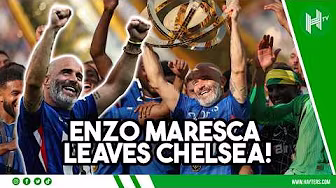 Enzo Maresca LEAVES CHELSEA