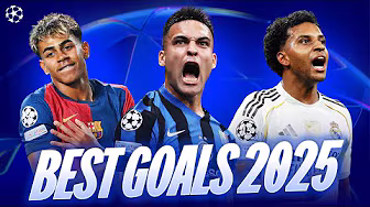 BEST Champions League Goals From 2025