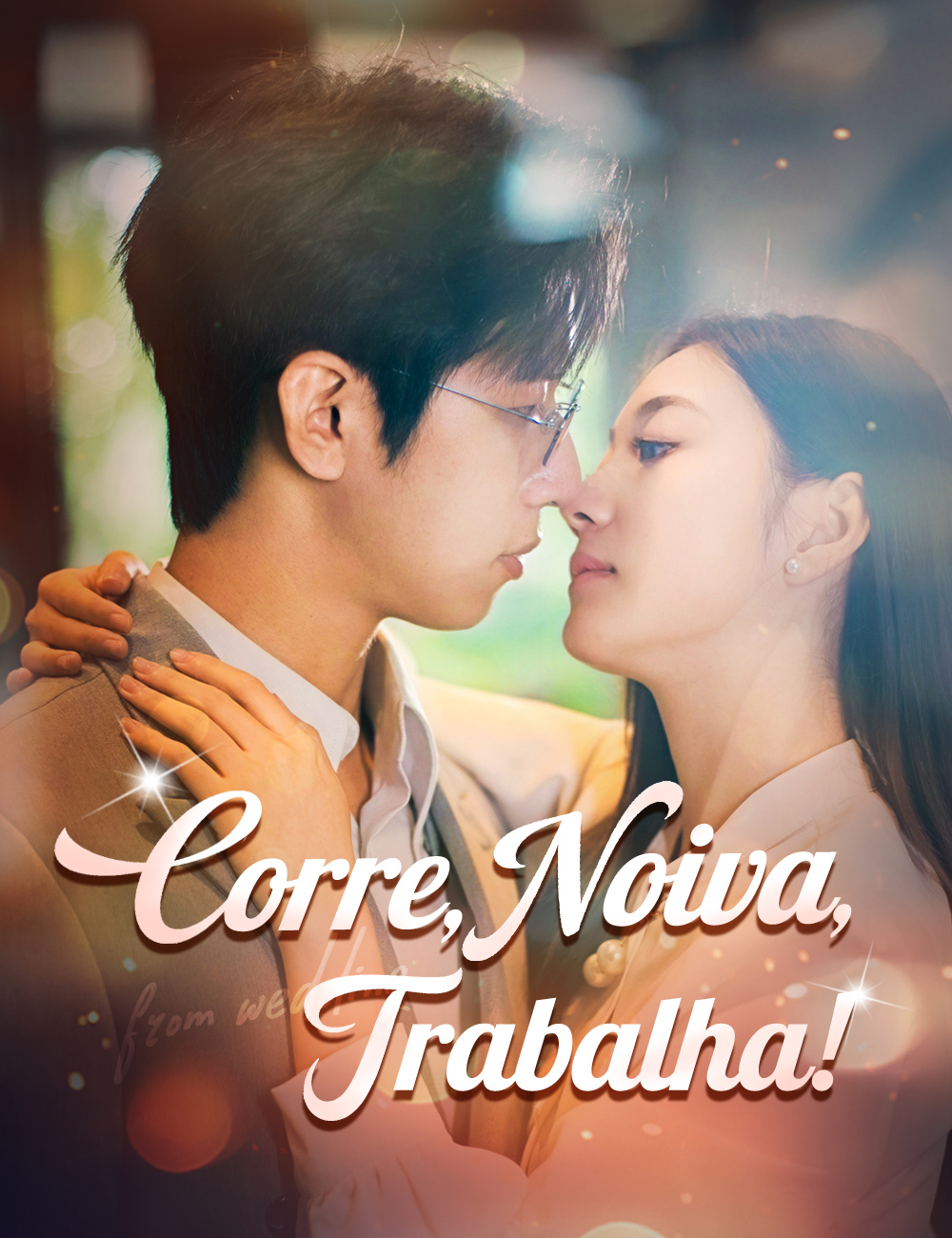 Corre, Noiva, Trabalha! poster
