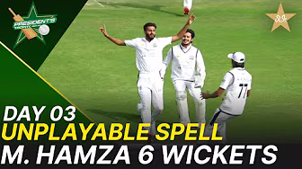 M. Hamza 6 Wickets | KRL vs Sahir Asst | President Trophy | Day 3 | PCB | M2V1S