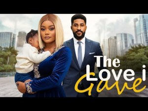 The Love I Gave