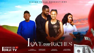 LOVE OVER RICHES