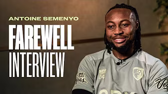 The Farewell Interview: Antoine Semenyo's final goodbye to AFC Bournemouth