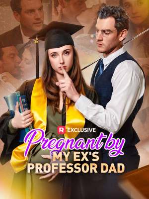 Pregnant by My Ex's Professor Dad