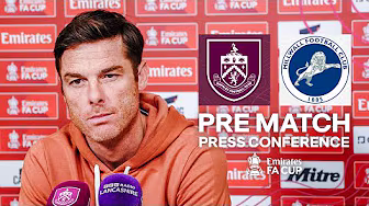 Scott Parker's Press Conference On FA Cup Clash Against The Lions | PRESS | Burnley v Millwall