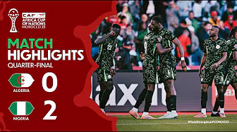HIGHLIGHTS | Algeria 🆚 Nigeria | #TotalEnergiesAFCON2025 - Quarter-Finals | ملخص الجزائر ونيجيريا