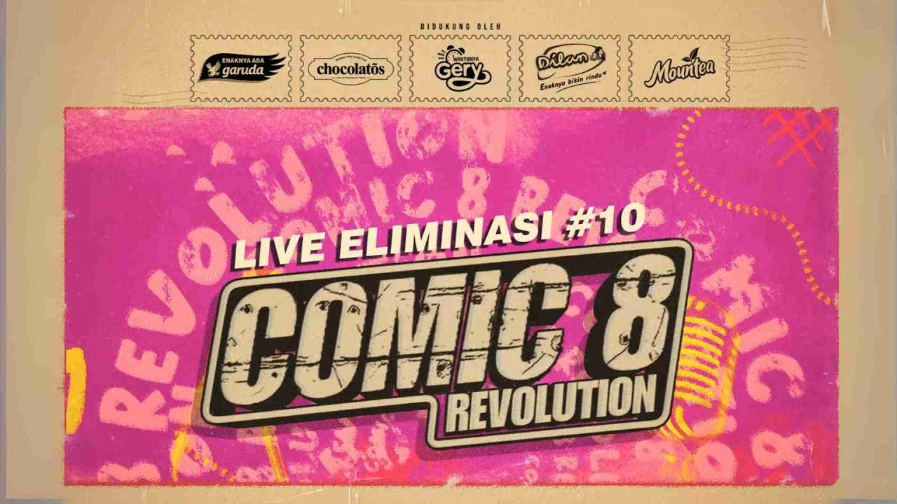 LIVE ELIMINASI #10 COMIC 8 REVOLUTION