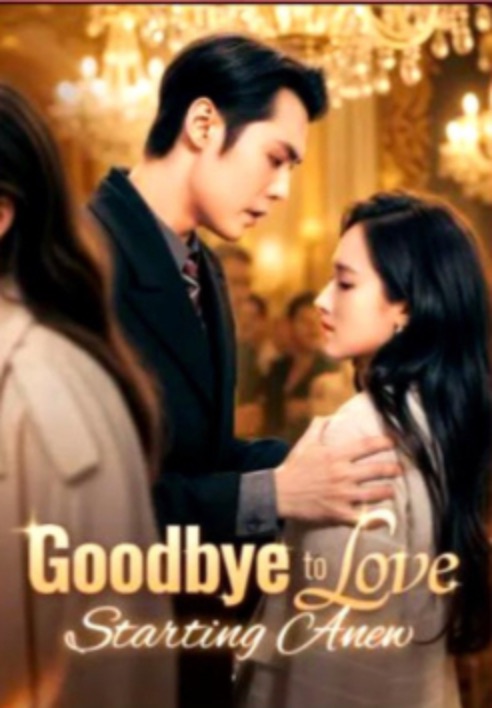 Goodbye to Love, Starting anew [English] poster