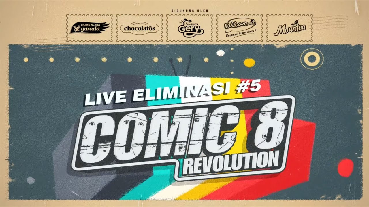Live Eliminasi #5 | Comic 8 Revolution