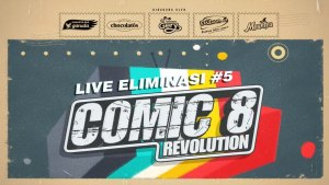 Live Eliminasi #5 | Comic 8 Revolution