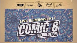 LIVE ELIMINASI COMIC 8 REVOLUTION