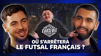 LA CAUSERIE - Épisode 1 I Où s'arrêtera le FUTSAL français ?