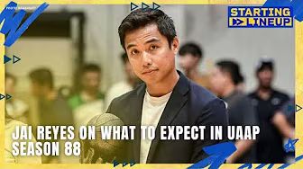 Jai Reyes talks about the upcoming UAAP Season 88 basketball | STARTING LINEUP | HIGHLIGHTS background