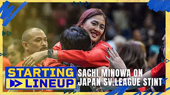 Sachi Minowa on Japan SV.League stint, NU mindset and Chery Tiggo’s rise | STARTING LINEUP | FULL EP