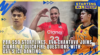 PBA S50 stories, Cignal’s Eva Chantava, UST's Ice Danting | STARTING LINEUP | FULL EPISODE