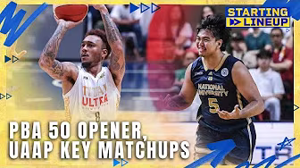 PBA 50 opener, UAAP basketball matchups | STARTING LINEUP | FULL EPISODE