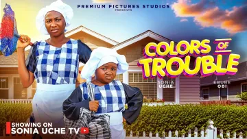 COLOURS OF TROUBLE - SONIA UCHE, EBUBE OBI, OLISA JUDITH, 2026 Latest Nigerian Movie