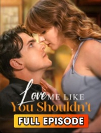 Love Me Like You Shouldn't [English]