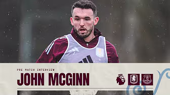 🗣️ "We need to keep climbing the table" | John McGinn previews Everton test | PRE MATCH