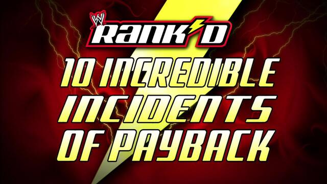 WWE RANK'D: WWE's 10 Incredible Incidents of Payback