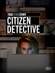 True Crime Story: Citizen Detective
