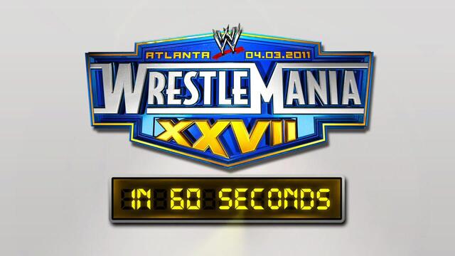 WrestleMania in 60 Seconds: WrestleMania XXVII background
