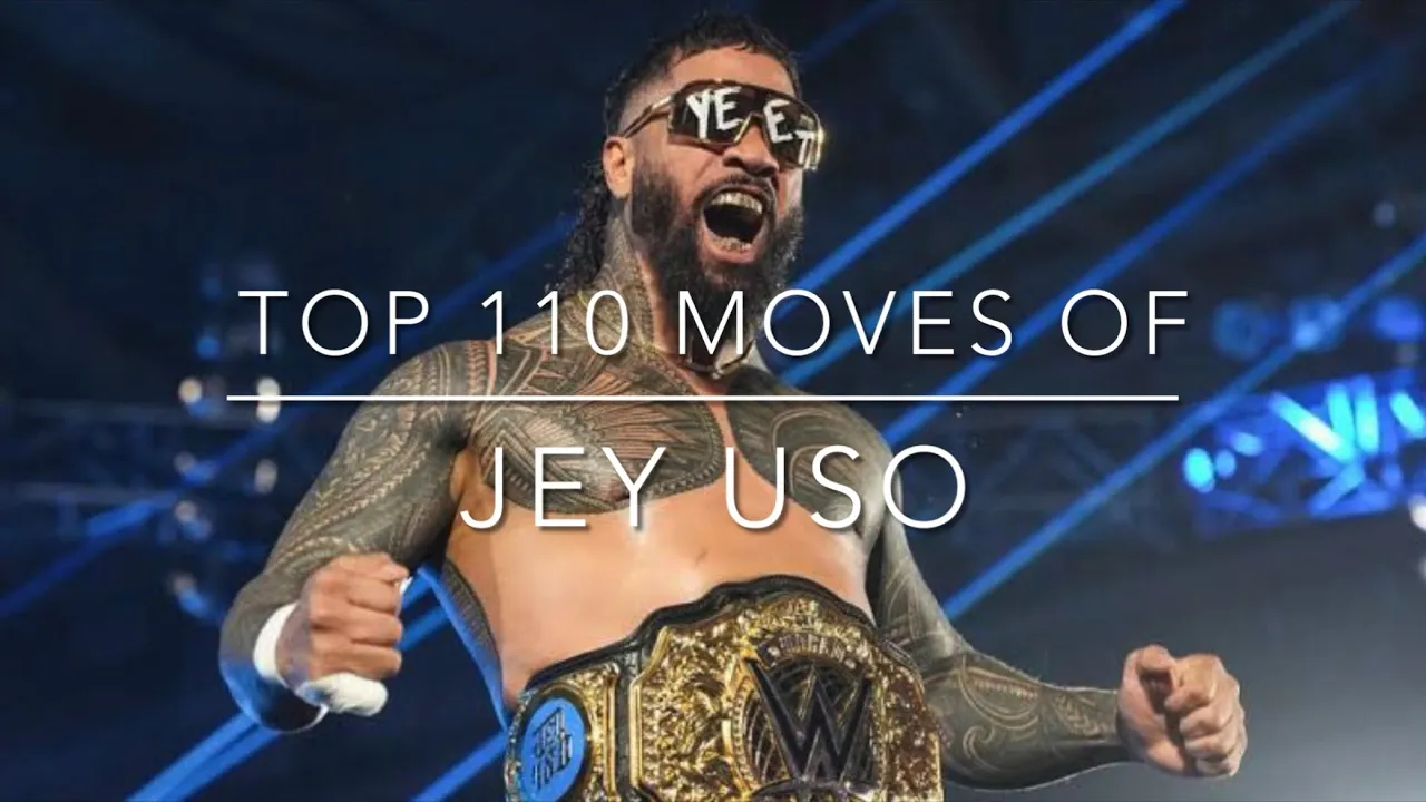 Top 110 Moves of Jey Uso