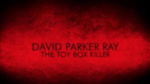 David Parker Ray: The Toy Box Killer