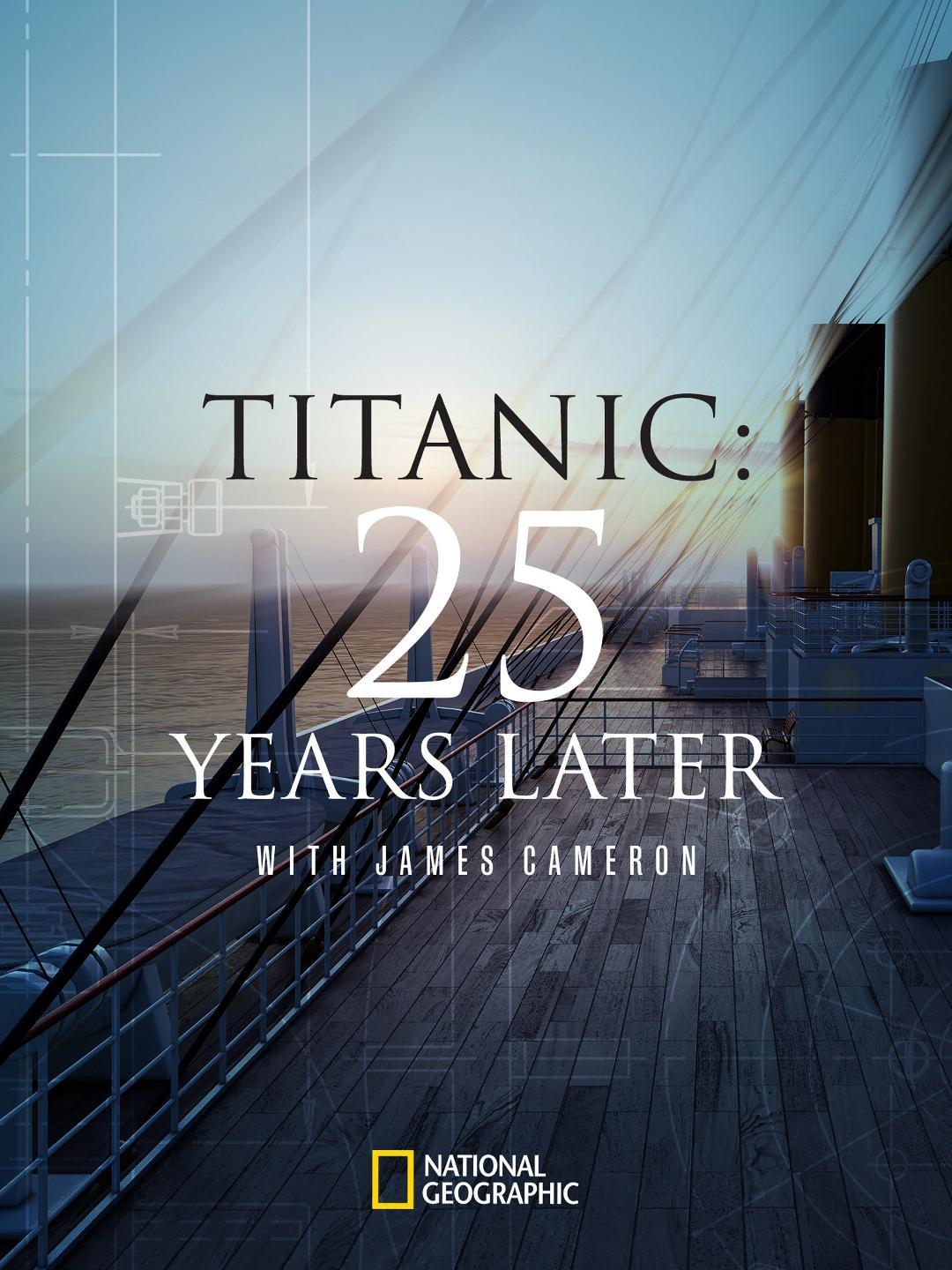 Titanic: 25 Years Later with James Cameron - like Once Upon a Time... in Hollywood but newer