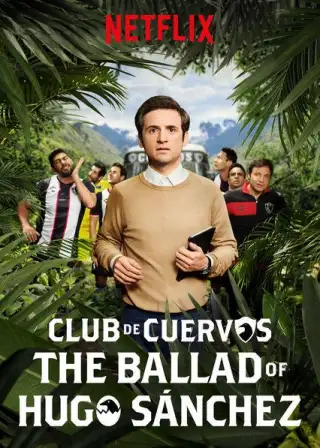 The Ballad of Hugo Sánchez